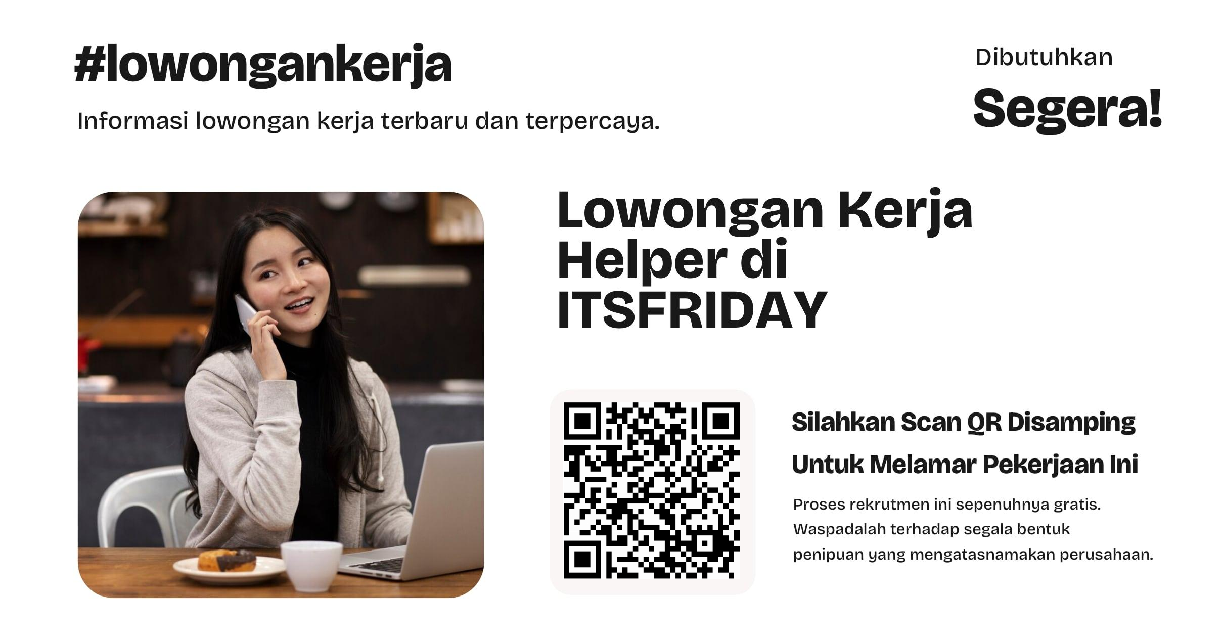 lowongan-kerja-helper-di-itsfriday-c67c2a87bc