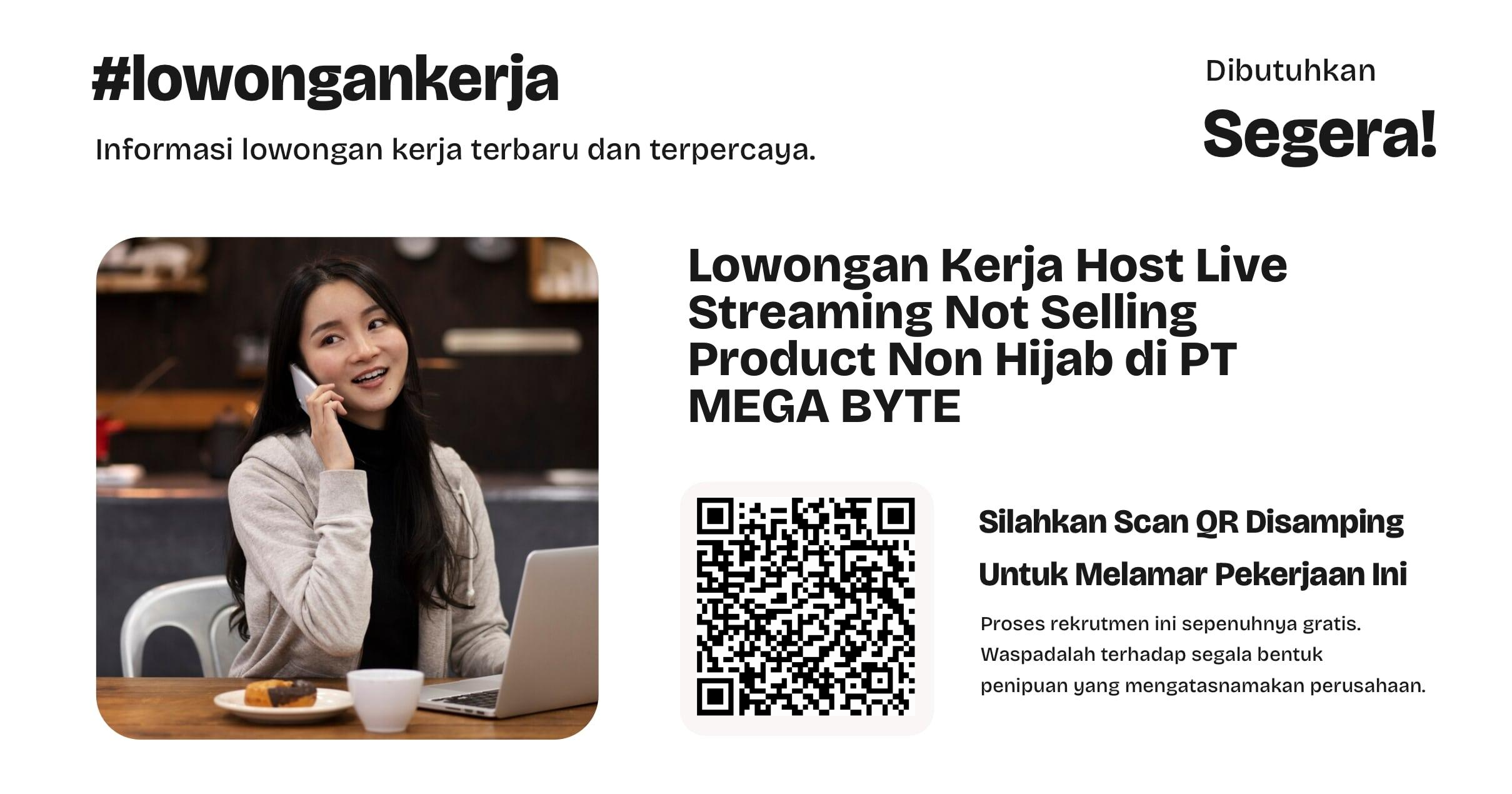 lowongan-kerja-host-live-streaming-not-selling-product-non-hijab-di-pt-mega-byte-d26b6a612d