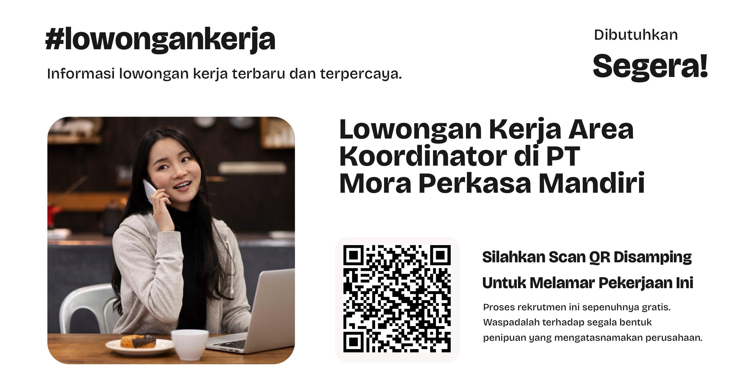 lowongan-kerja-area-koordinator-di-pt-mora-perkasa-mandiri-01f36b70e5